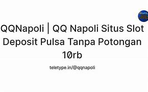 Situs Qq Deposit Pulsa Tanpa Potongan